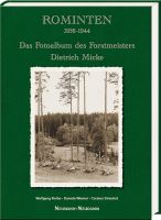 Fotoalbum des Forstmeisters Micke, Rothe, Ostpreußen, Rominten, Karpathen