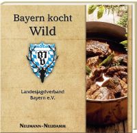 Bayern kocht Wild, Wildkochbuch, Kochbuch
