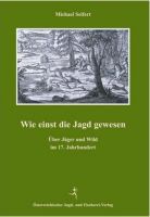 Jagd-Geschichte, Jagd im 17. Jahrhundert