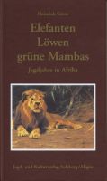 Afrika,Elefanten,Löwen,Mambas,Grötz,Kunst,Geschichte,Jagd,Flinte