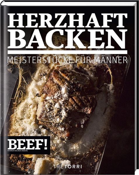 BEEF!, Backbuch, Herzhaft Backen, Tre Torri Verlag, Kochbuch