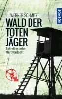 Jagdkrimi, Jagdgeschichten, Wald der Toten Jäger, Schmitz