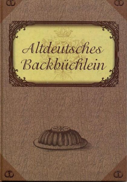 Buch, Backbuch, Backen, Altdeutsch, Haushalt,Küche