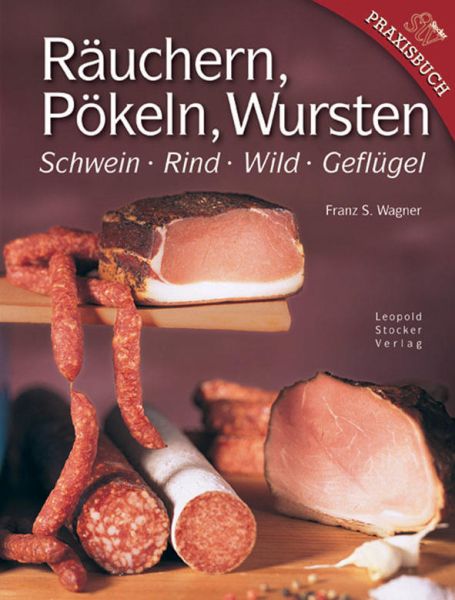 Stocker Verlag, Stocker,Räuchern, Pökeln, Wursten, Wagner,