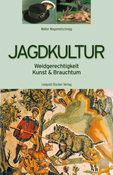 Jagdkultur,Jagderzählungen,Jagdliteratur,Brauchtum,Ethik,Jagd,Wild,Religion,