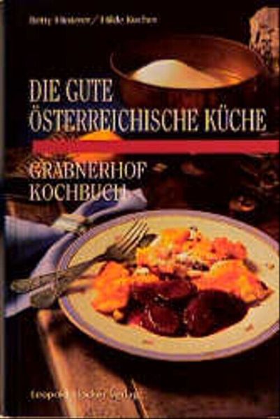 Stocker, Hinterer, Die gute österreichische Kücher, Küche, Kochen, Kochbuch
