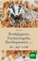 Stocker, Freytag, Krahjagern, Fuchsriegeln, Dachspassen...
