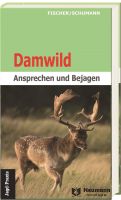 Damwild, Fischer, Schumann, Ansprechen und Bejagen, Bestimmungsbuch
