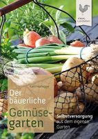 Hochegger, Der bäuerliche Gemüsegarten, Naturbuch, Gemüsegarten