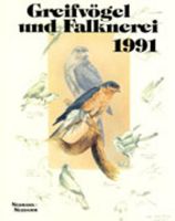 Greifvögel,Falknerei,Jahrbuch,1991,Deutschland,Vögel,Nest,Beizjagd,Jagen,Gebirge,Jana,Neumann,Neudam