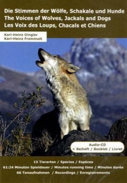 Karl-Heinz Dingler, "Die Stimmer der Wölfe,Schakale und Hunde", Tierrufe, Tondokumente, Wolf, Hund