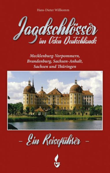 Willkomm, Jagdschlösser,Ostdeutschland, Reiseführer