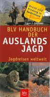 Auslandsjagd, Jagen weltweit, Lechner, Handbuch der Auslandsjagd