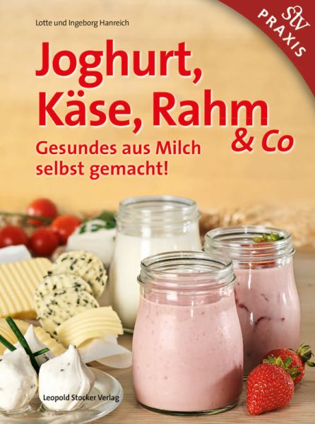 Hanreich, Joghurt, Käse, Rahm, selbstgemacht, Kochbücher