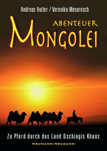 Abenteuer Mongolei, Reisebericht, Bildband, Hutter, Mesarosch