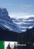 Abenteuerbuch, Kanada, Eisiger Horizont, Kurt Jaeger, Wildnis, Abenteuer