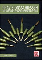 Albrecht, Präzisionsschießen, Waffenbuch, Jagdpraxis,
