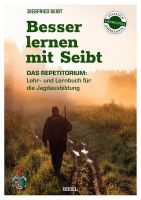 Seibt, Besser lernen mit Seibt, Siegfried Seibt, Jagdausbildung, Jägerprüfung, Jagdprüfung,
