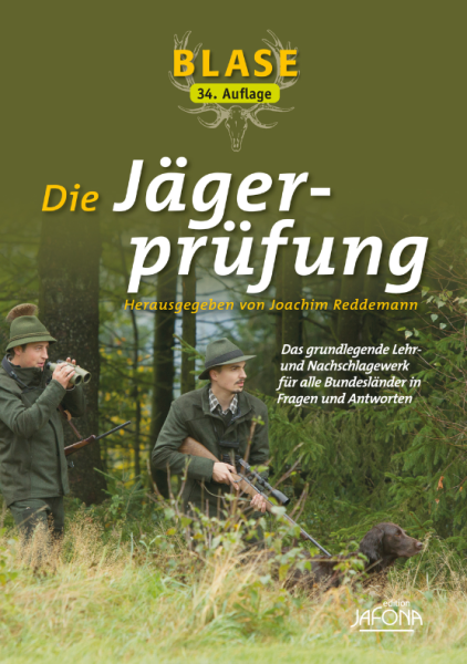 Blase, Jägerprüfung, Die Jägerprüfung,Joachim Reddemann, Nachschlagewerk, Ratgeber,